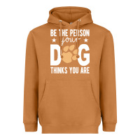 Meerkat be the person your dog thinks you are t  shirt be the person your dog Heavyweight Hoodie - linhVisuals