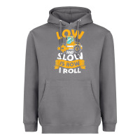 Storm asphalt paving operator quote low and slow is how i roll t shirt Heavyweight Hoodie - linhVisuals