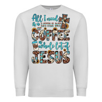 Dove Grey all i need is a little bit of coffee and o whole lot of jesus Premium Sweatshirt - JahusDesignShop