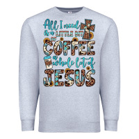 Heather Grey all i need is a little bit of coffee and o whole lot of jesus Premium Sweatshirt - JahusDesignShop