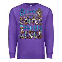 Purple all i need is a little bit of coffee and o whole lot of jesus Premium Sweatshirt - JahusDesignShop