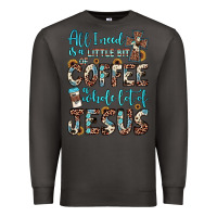 Smoke all i need is a little bit of coffee and o whole lot of jesus Premium Sweatshirt - JahusDesignShop