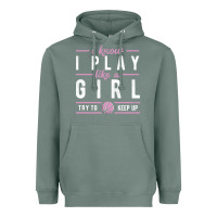 Sage basketball gifts for girls i know i play like a girl try to keep up in Heavyweight Hoodie - linhVisuals