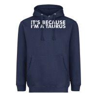 Navy because i'm a taurus zodiac sign funny horoscope humor gifts Heavyweight Hoodie - linhVisuals