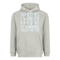 Moon Dust boating funny if my boat is thinking about me too funny pontoon boat l Heavyweight Hoodie - linhVisuals