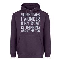 Plum boating funny if my boat is thinking about me too funny pontoon boat l Heavyweight Hoodie - linhVisuals