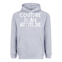 Heather Grey couture is an attitude fashion quote Heavyweight Hoodie - linhVisuals