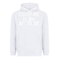 White couture is an attitude fashion quote Heavyweight Hoodie - linhVisuals