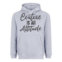 Heather Grey couture is an attitude inspirational fashion quote cute lettering text Heavyweight Hoodie - linhVisuals