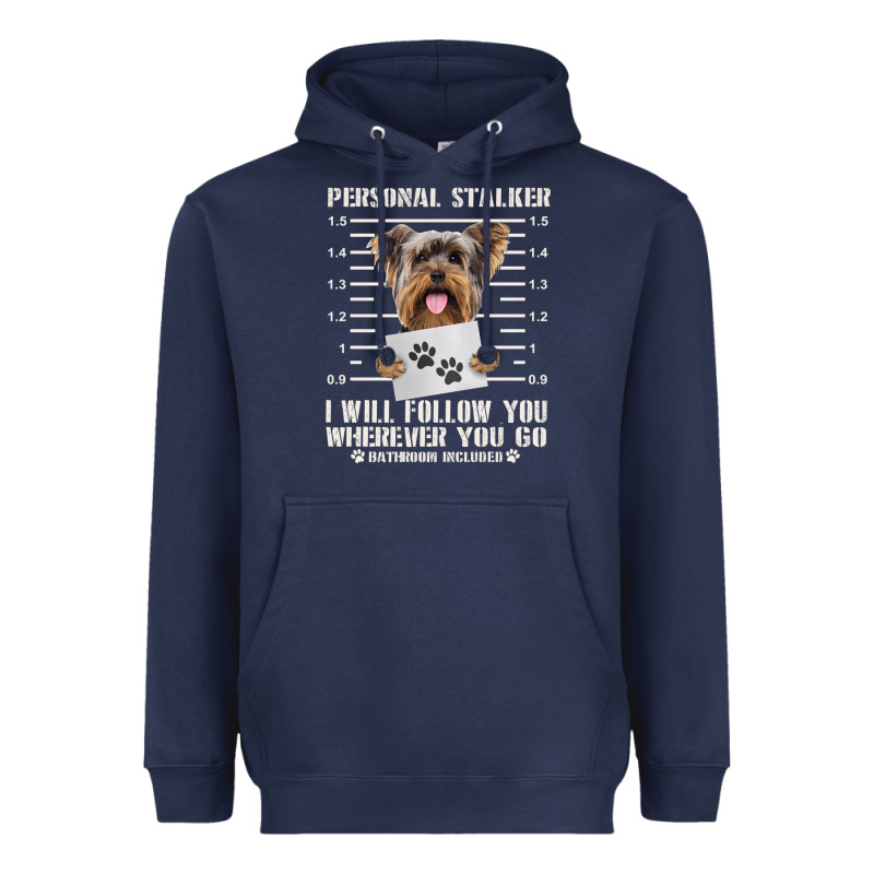 Funny Yorkie Personal Stalker Yorkshire Terrier  Dog I Will Follow You Heavyweight Hoodie by linhVisuals | Teevron