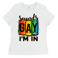 Sounds Gay I'm In Ladies Tee | Teevron
