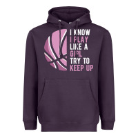 Plum i know i play basketball like a girl try to keep up funny gift for gir Heavyweight Hoodie - linhVisuals