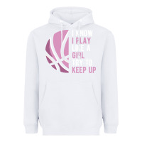 White i know i play basketball like a girl try to keep up funny gift for gir Heavyweight Hoodie - linhVisuals