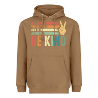 Toasted Coconut in a world where you can be anything be kind kindness inspirational gi Heavyweight Hoodie - linhVisuals