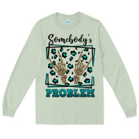 Matcha Somebody's Problem Hand Skeleton Long Sleeve Tee - FaDigitalArtStudio