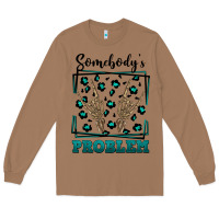 Toasted Coconut Somebody's Problem Hand Skeleton Long Sleeve Tee - FaDigitalArtStudio