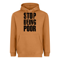 Meerkat Stop Being Poor Heavyweight Hoodie - linhVisuals