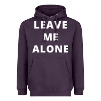 Leave Me Alone, Funny Slogan Heavyweight Hoodie | Teevron