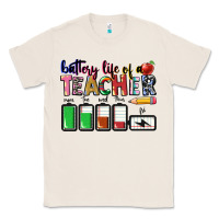 Natural Battery life of a Teacher Classic Tee - CowGirlArtShop