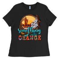 Black something in the orange olivia Ladies Tee - OliviaCreatesArt