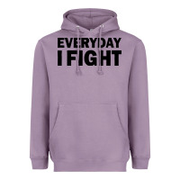 Lavender everyday i fight Heavyweight Hoodie - linhVisuals