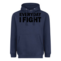 Navy everyday i fight Heavyweight Hoodie - linhVisuals