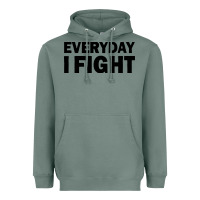 Sage everyday i fight Heavyweight Hoodie - linhVisuals