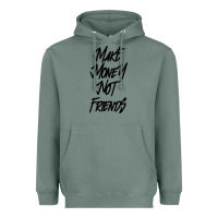 Sage make money not friends Heavyweight Hoodie - linhVisuals