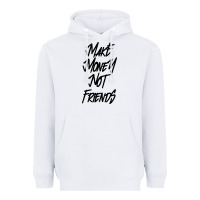 White make money not friends Heavyweight Hoodie - linhVisuals