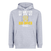 Heather Grey don't make me use bus driver voice school bus driver t shirt Heavyweight Hoodie - linhVisuals