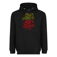 Black bad choices make good stories Heavyweight Hoodie - linhVisuals