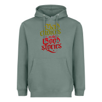 Sage bad choices make good stories Heavyweight Hoodie - linhVisuals