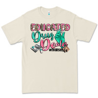 Bone educated drug dealer nurse life Premium Tee - CowGirlArtShop