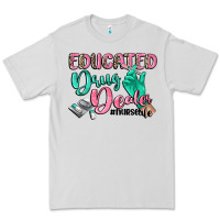 Dove Grey educated drug dealer nurse life Premium Tee - CowGirlArtShop