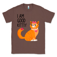 Chestnut I Am Good Kittiy Classic Tee - Bettercallsaul