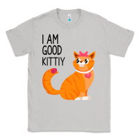 Moon Dust I Am Good Kittiy Classic Tee - Bettercallsaul