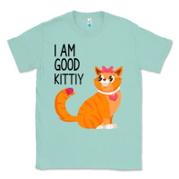 Seafoam I Am Good Kittiy Classic Tee - Bettercallsaul