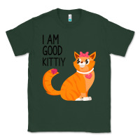 Sports Green I Am Good Kittiy Classic Tee - Bettercallsaul