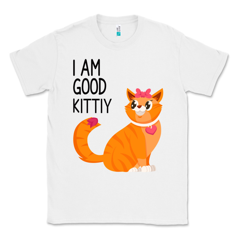 I Am Good Kittiy Classic Tee by Bettercallsaul | Teevron