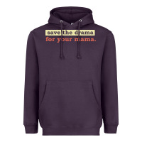 Plum save the drama for your mama vintage style Heavyweight Hoodie - linhVisuals