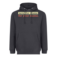 Smoke save the drama for your mama vintage style Heavyweight Hoodie - linhVisuals