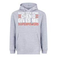 Heather Grey secretly hoping chemo gives me superpowers cancer awareness gifts Heavyweight Hoodie - linhVisuals