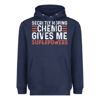 Navy secretly hoping chemo gives me superpowers cancer awareness gifts Heavyweight Hoodie - linhVisuals