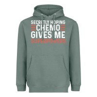 Sage secretly hoping chemo gives me superpowers cancer awareness gifts Heavyweight Hoodie - linhVisuals