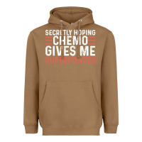 Toasted Coconut secretly hoping chemo gives me superpowers cancer awareness gifts Heavyweight Hoodie - linhVisuals