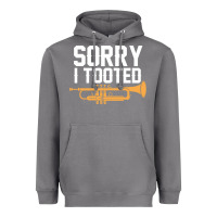 Storm sorry i tooted funny trumpet player pun gift sarcastic humor quote Heavyweight Hoodie - linhVisuals