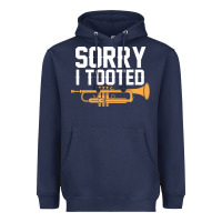 Sorry I Tooted Funny Trumpet Player Pun Gift Sarcastic Humor Quote Heavyweight Hoodie | Teevron