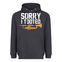 Smoke sorry i tooted funny trumpet player pun gift sarcastic humor quote Heavyweight Hoodie - linhVisuals