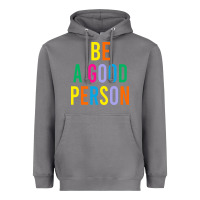 Storm Be A Good Person Heavyweight Hoodie - linhVisuals