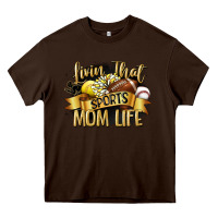 Chocolate Brown livin that sports mom life Heavy Core Tee - CowGirlArtShop